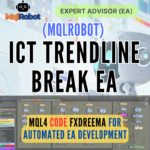 (Mqlrobot) ICT TrendLine Break EA_MQL4: Smart Price Action & Trend Breakout Strategy